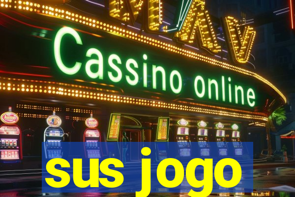 sus jogo